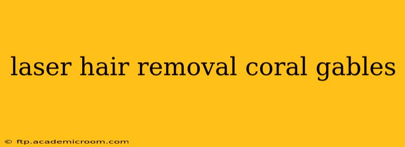 laser hair removal coral gables