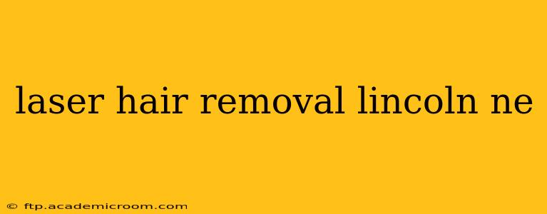 laser hair removal lincoln ne