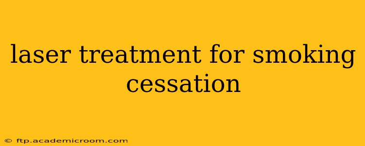 laser treatment for smoking cessation