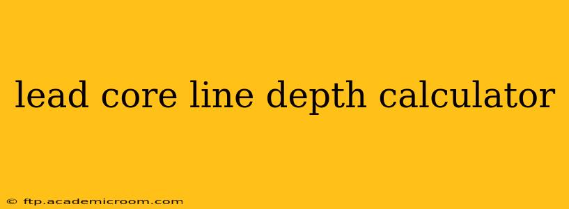 lead core line depth calculator