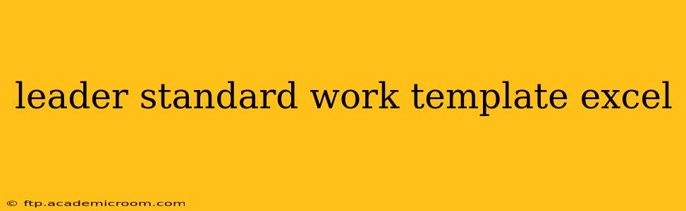 leader standard work template excel