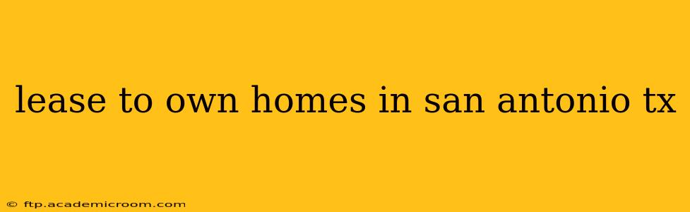 lease to own homes in san antonio tx
