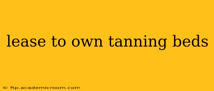 lease to own tanning beds