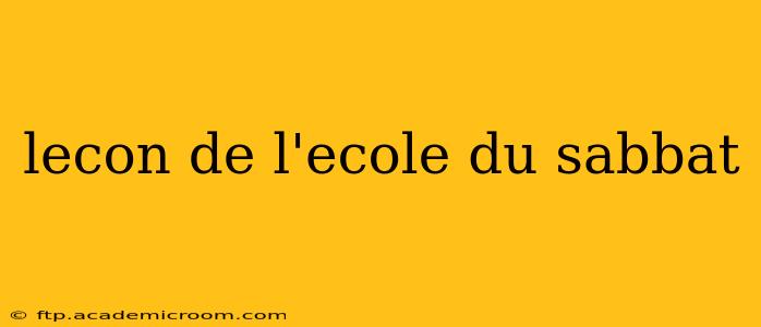 lecon de l'ecole du sabbat