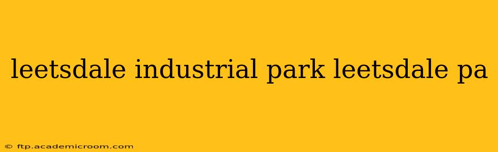 leetsdale industrial park leetsdale pa