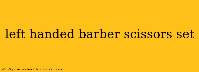 left handed barber scissors set