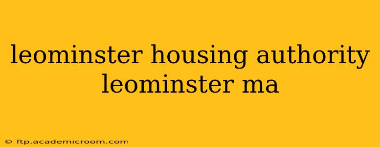 leominster housing authority leominster ma