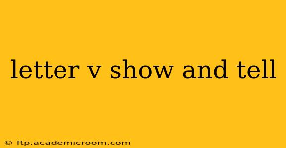 letter v show and tell