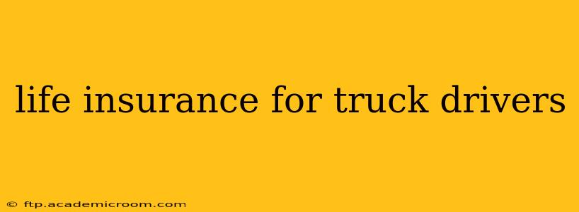 life insurance for truck drivers