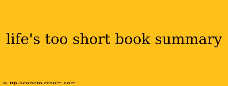 life's too short book summary