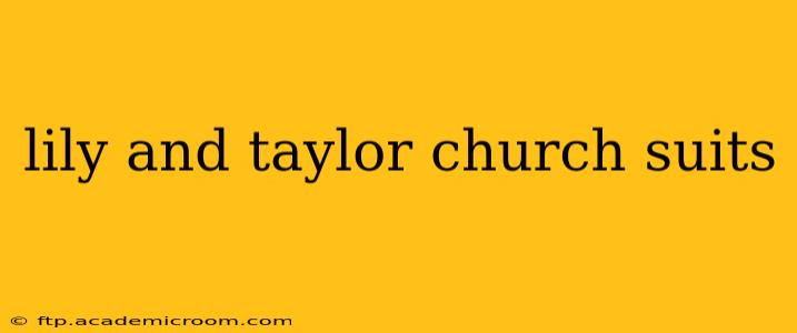 lily and taylor church suits