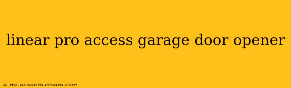 linear pro access garage door opener