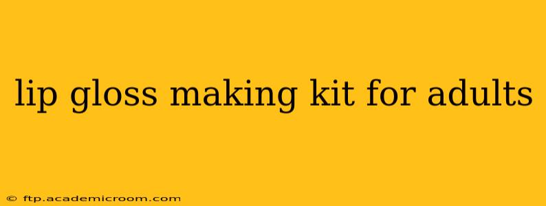 lip gloss making kit for adults