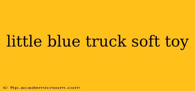 little blue truck soft toy