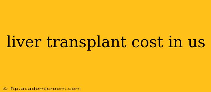 liver transplant cost in us
