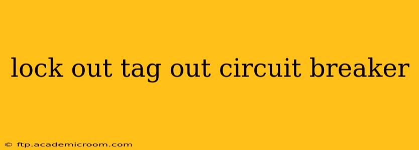 lock out tag out circuit breaker