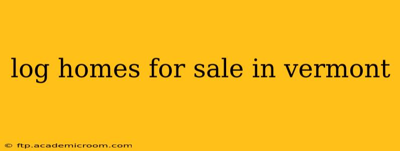 log homes for sale in vermont