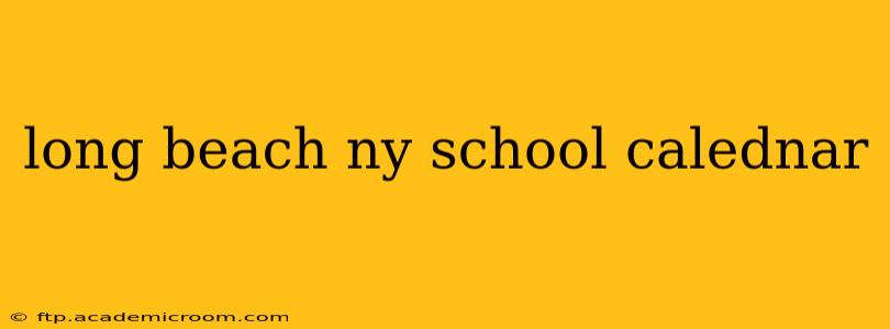 long beach ny school calednar