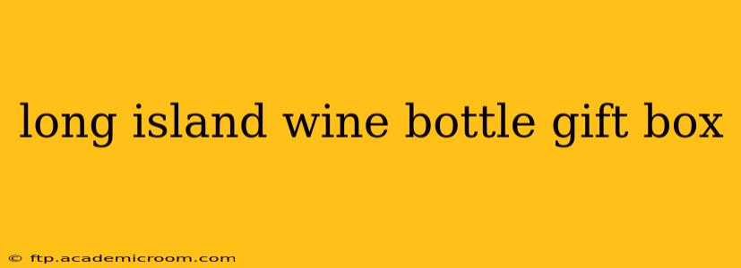 long island wine bottle gift box