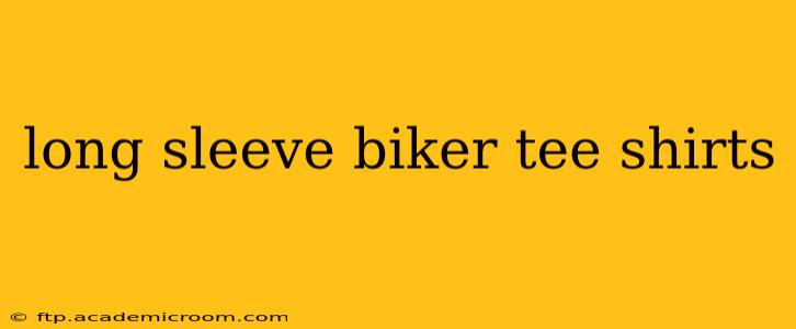 long sleeve biker tee shirts