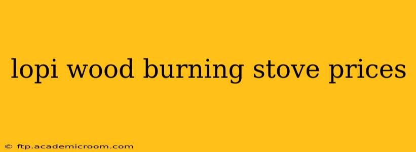 lopi wood burning stove prices