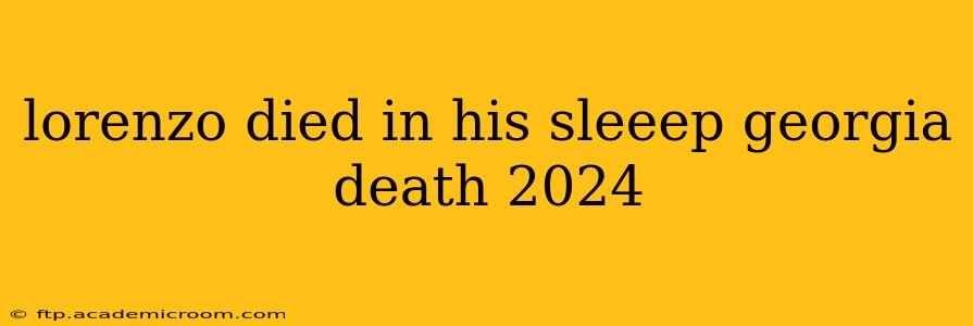 lorenzo died in his sleeep georgia death 2024