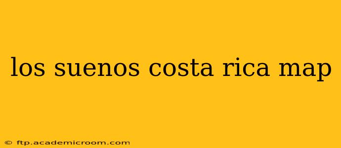 los suenos costa rica map