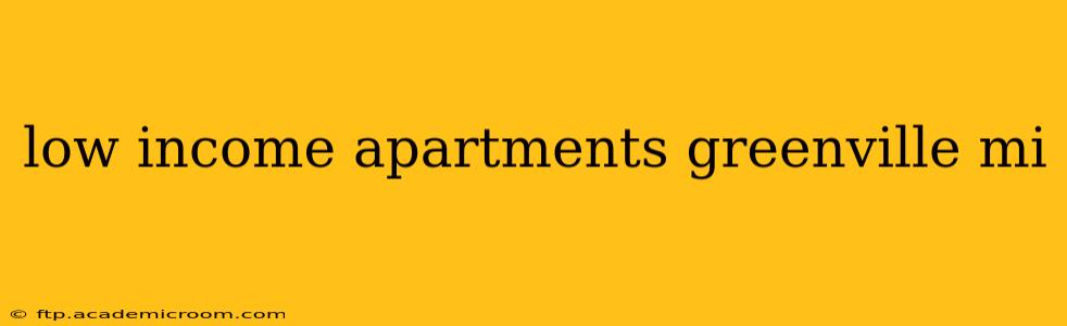low income apartments greenville mi