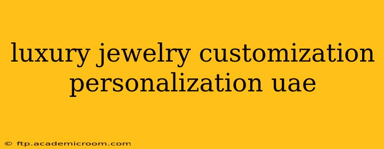 luxury jewelry customization personalization uae