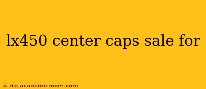 lx450 center caps sale for