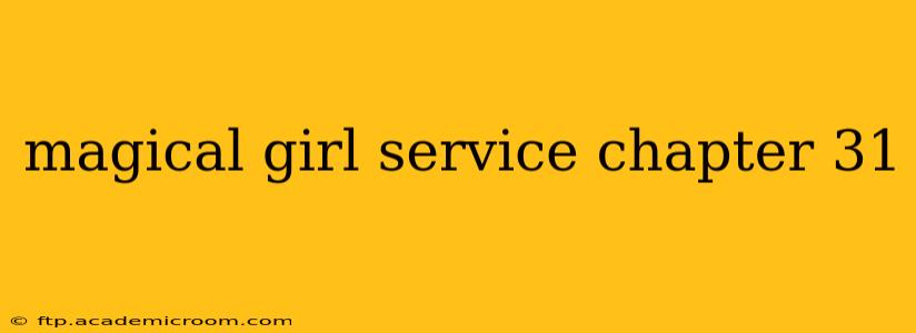 magical girl service chapter 31