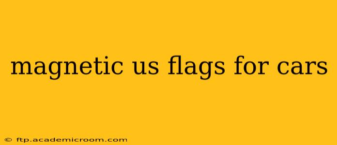 magnetic us flags for cars