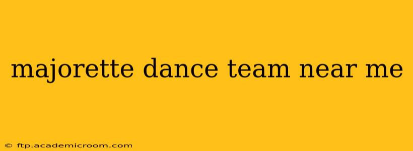 majorette dance team near me