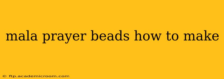 mala prayer beads how to make