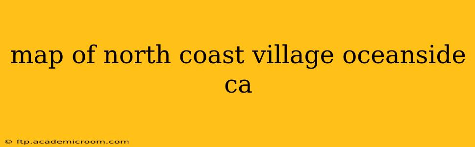 map of north coast village oceanside ca