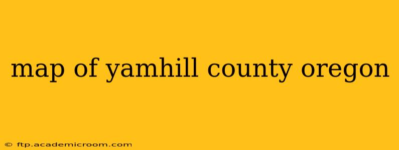 map of yamhill county oregon