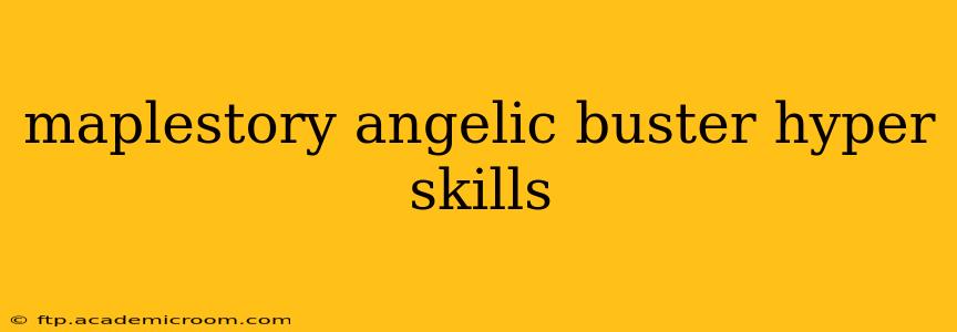 maplestory angelic buster hyper skills