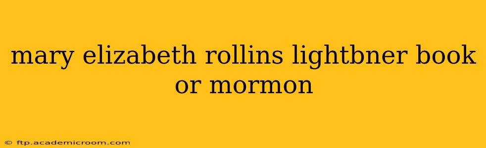 mary elizabeth rollins lightbner book or mormon
