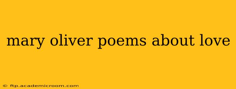 mary oliver poems about love