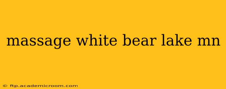 massage white bear lake mn