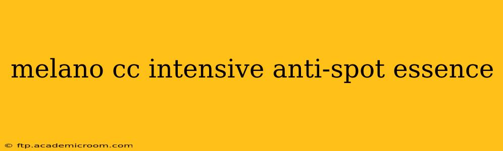 melano cc intensive anti-spot essence