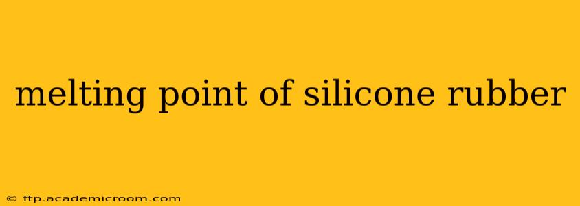 melting point of silicone rubber