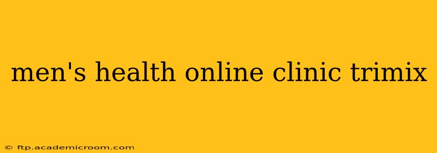 men's health online clinic trimix