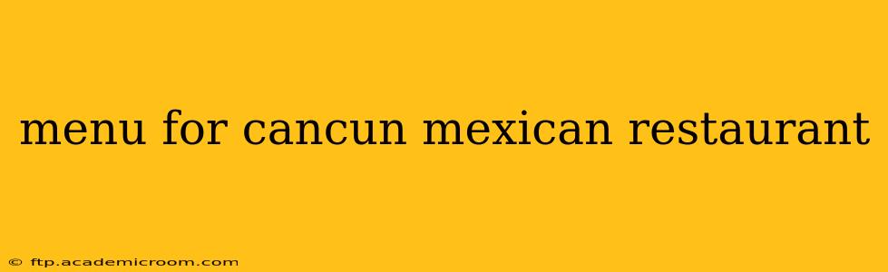 menu for cancun mexican restaurant
