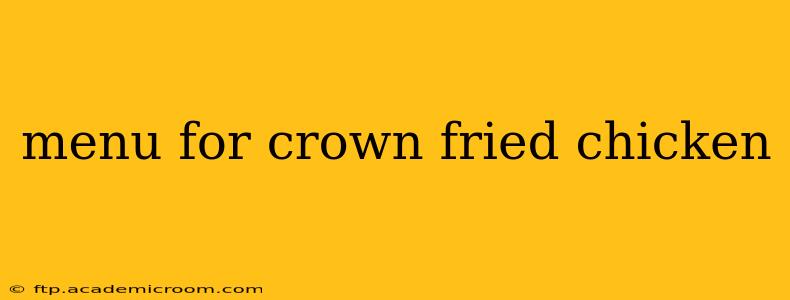 menu for crown fried chicken