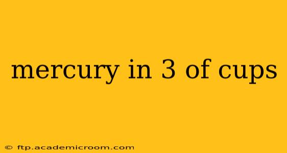 mercury in 3 of cups