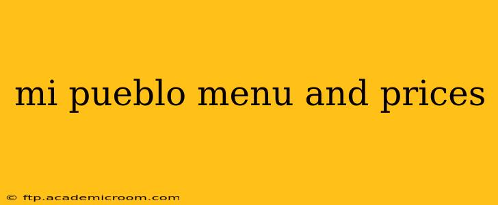 mi pueblo menu and prices