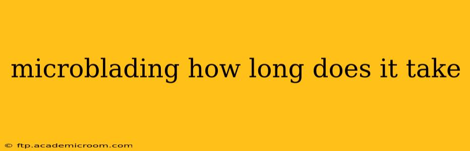 microblading how long does it take