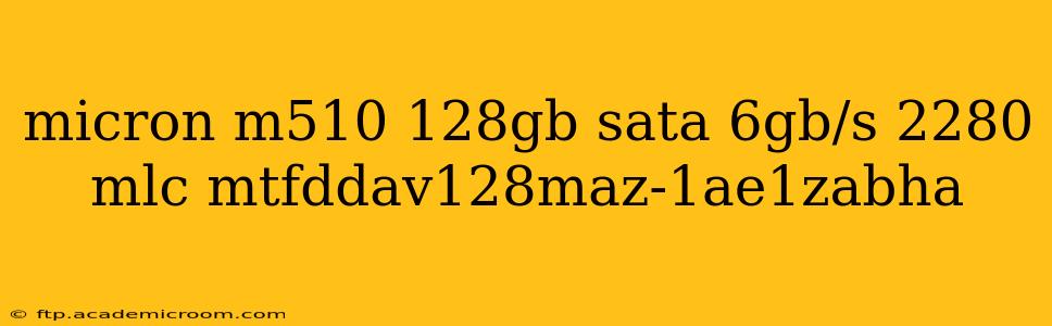micron m510 128gb sata 6gb/s 2280 mlc mtfddav128maz-1ae1zabha