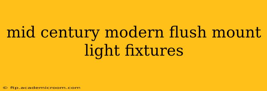 mid century modern flush mount light fixtures